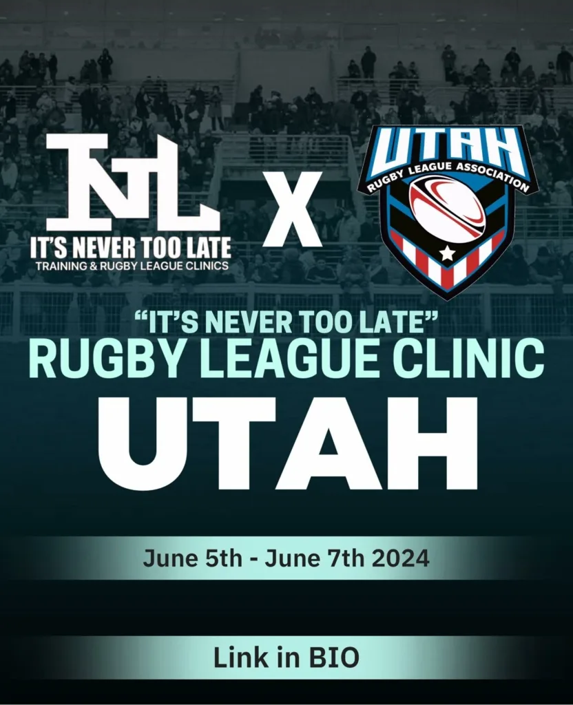 Flyer for the “It’s Never Too Late” rugby league clinic in Utah, June 5–7, 2024, with the INTL and Utah Rugby League Association logos